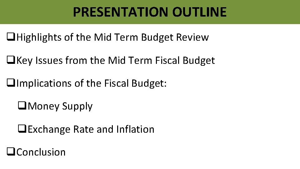 PRESENTATION OUTLINE q. Highlights of the Mid Term Budget Review q. Key Issues from