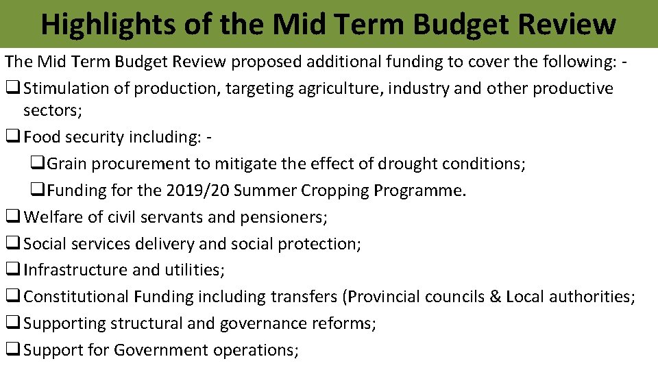 Highlights of the Mid Term Budget Review The Mid Term Budget Review proposed additional