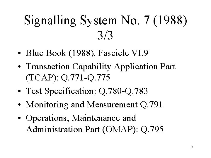 Signalling System No. 7 (1988) 3/3 • Blue Book (1988), Fascicle VI. 9 •