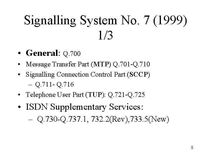 Signalling System No. 7 (1999) 1/3 • General: Q. 700 • Message Transfer Part