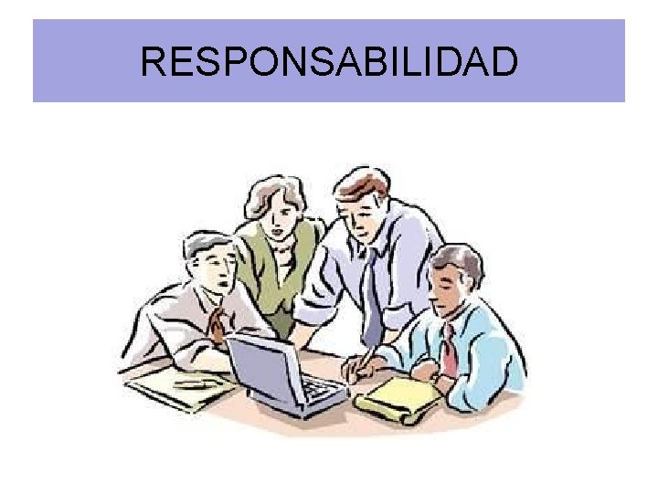 RESPONSABILIDAD 