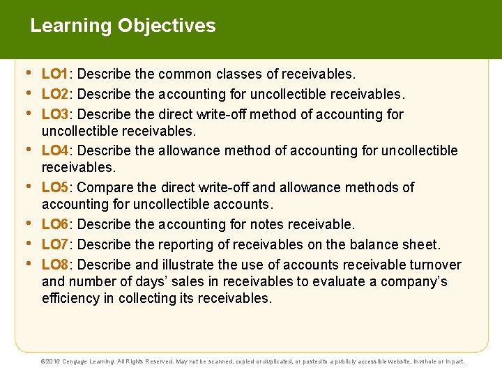 Learning Objectives • • LO 1: Describe the common classes of receivables. LO 2: