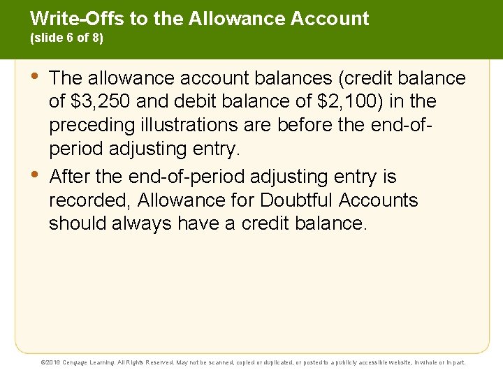 Write-Offs to the Allowance Account (slide 6 of 8) • • The allowance account