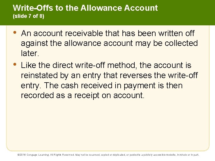 Write-Offs to the Allowance Account (slide 7 of 8) • • An account receivable