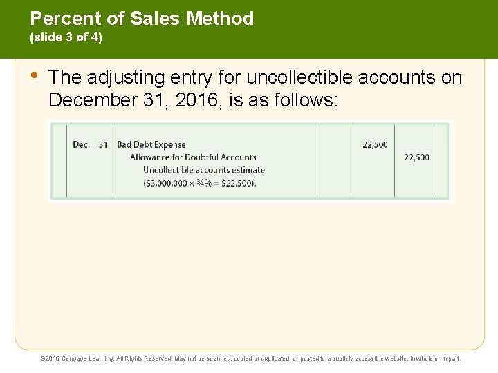 Percent of Sales Method (slide 3 of 4) • The adjusting entry for uncollectible