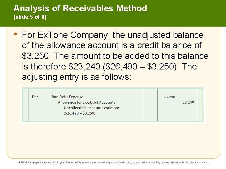 Analysis of Receivables Method (slide 5 of 6) • For Ex. Tone Company, the