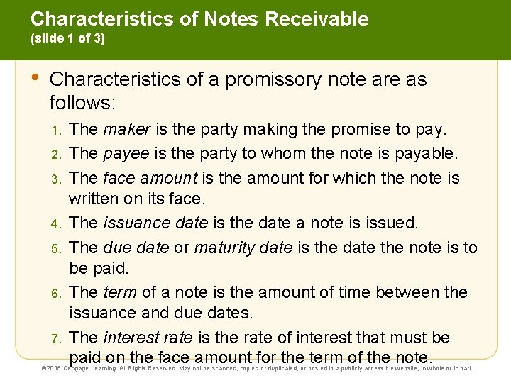 Characteristics of Notes Receivable (slide 1 of 3) • Characteristics of a promissory note