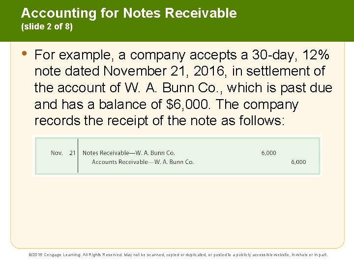 Accounting for Notes Receivable (slide 2 of 8) • For example, a company accepts