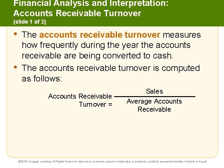 Financial Analysis and Interpretation: Accounts Receivable Turnover (slide 1 of 2) • • The