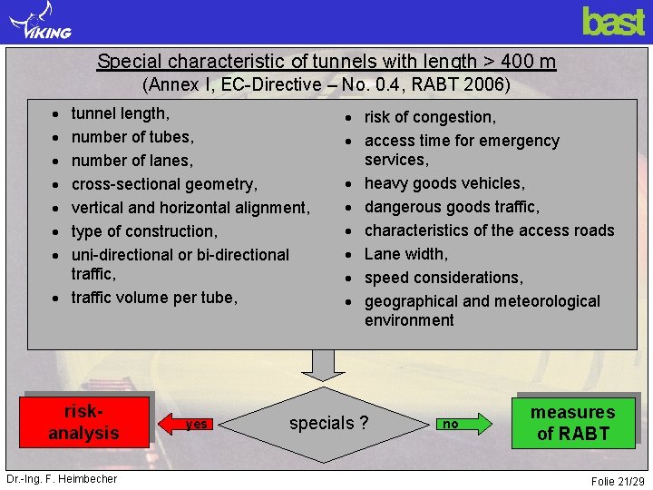Special characteristic of tunnels with length > 400 m (Annex I, EC-Directive – No.