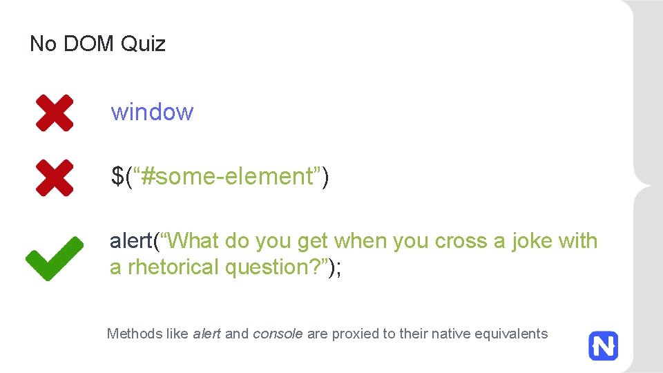 No DOM Quiz window $(“#some-element”) alert(“What do you get when you cross a joke