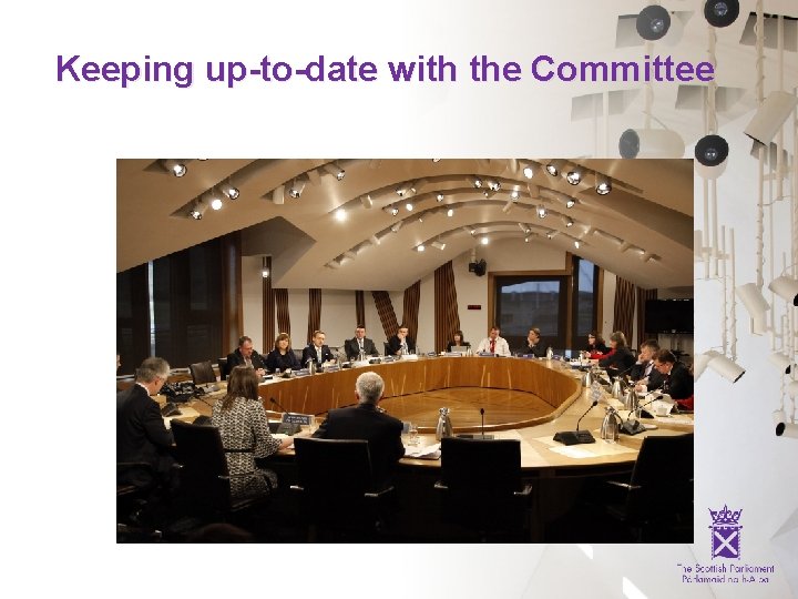 Keeping up-to-date with the Committee 