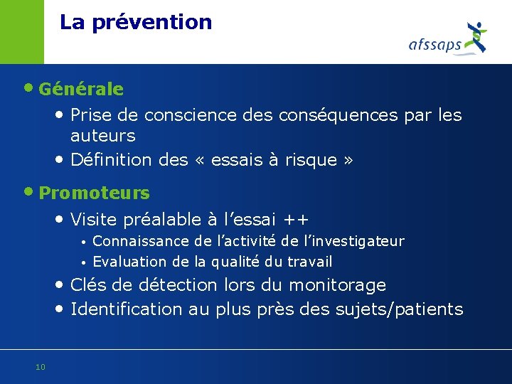  La prévention • Générale • Prise de conscience des conséquences par les auteurs