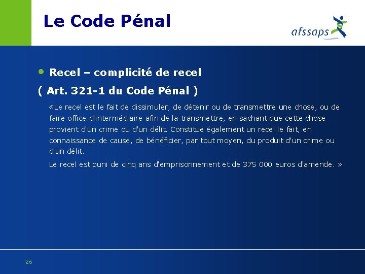 Le Code Pénal • Recel – complicité de recel ( Art. 321 -1 du