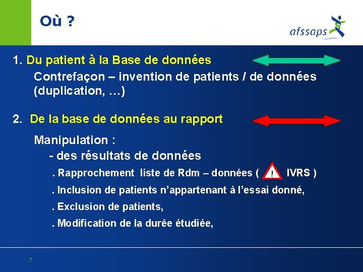 Où ? 1. Du patient à la Base de données Contrefaçon – invention de