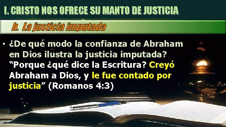 I. CRISTO NOS OFRECE SU MANTO DE JUSTICIA • ¿De qué modo la confianza