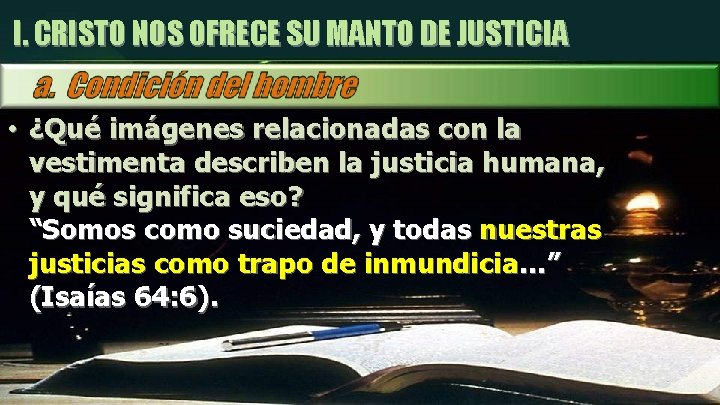 I. CRISTO NOS OFRECE SU MANTO DE JUSTICIA • ¿Qué imágenes relacionadas con la