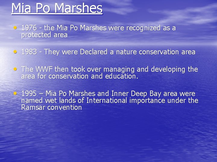 Mia Po Marshes • 1976 - the Mia Po Marshes were recognized as a