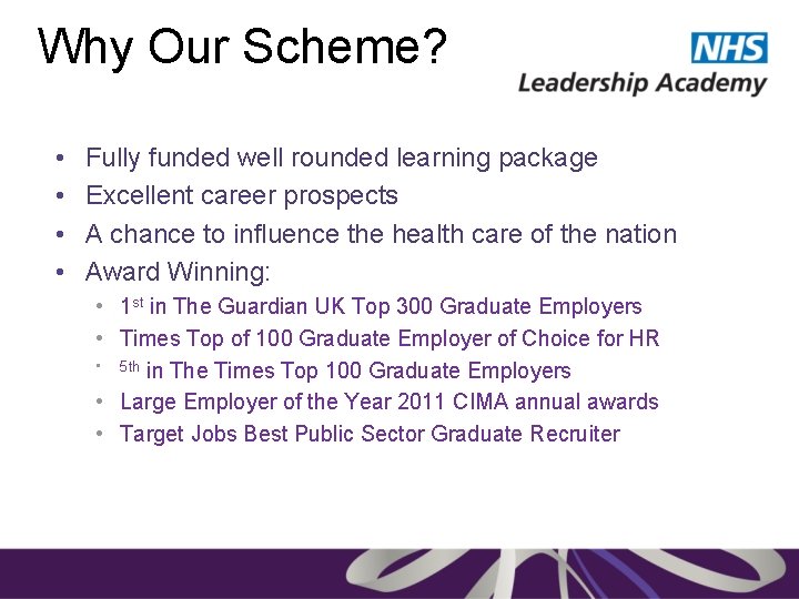 Why Our Scheme? • • Fully funded well rounded learning package Excellent career prospects