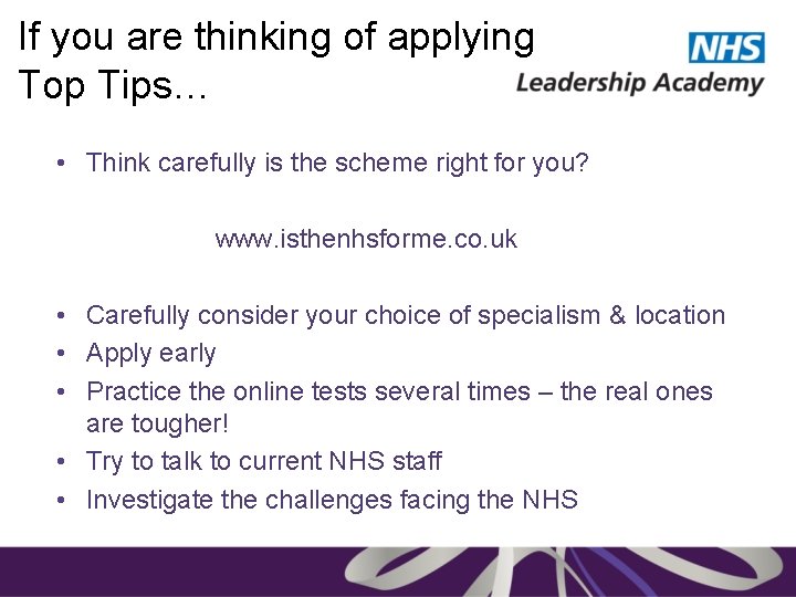 If you are thinking of applying Top Tips… • Think carefully is the scheme