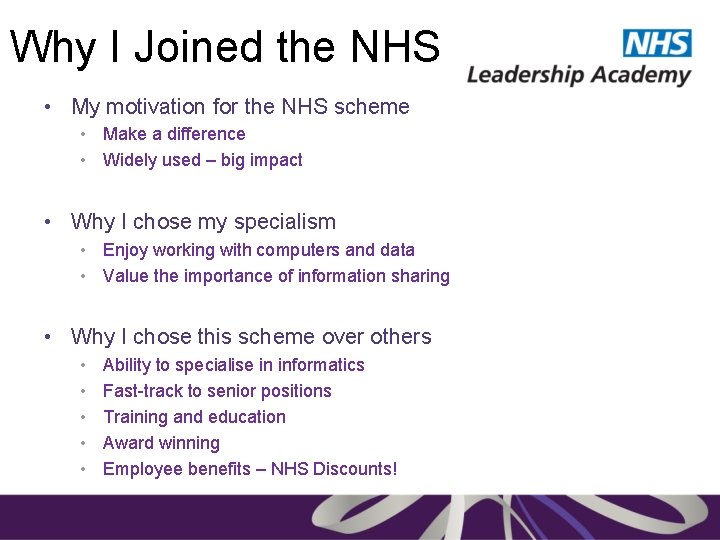 Why I Joined the NHS • My motivation for the NHS scheme • Make