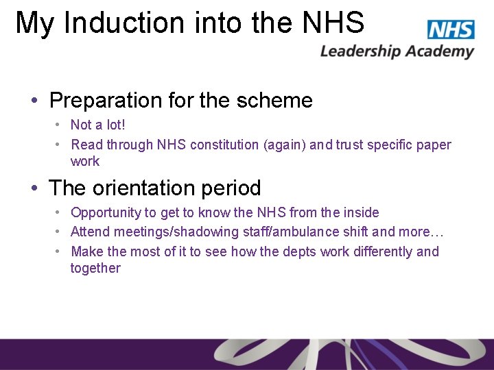 My Induction into the NHS • Preparation for the scheme • Not a lot!