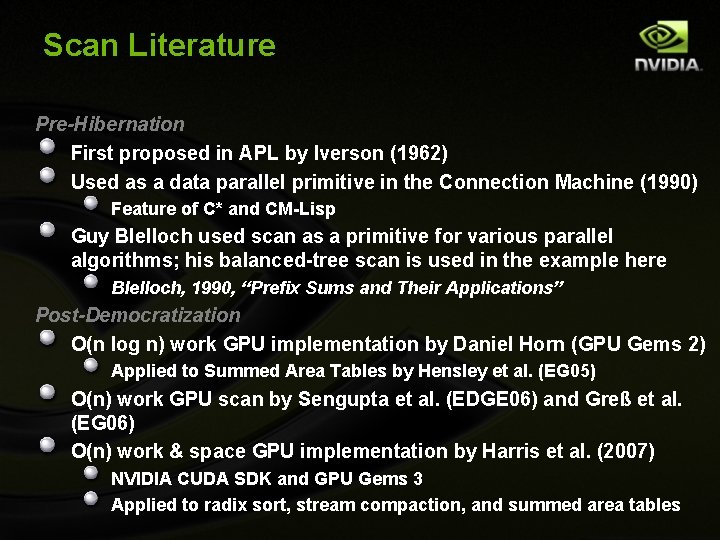 Scan Literature Pre-Hibernation First proposed in APL by Iverson (1962) Used as a data