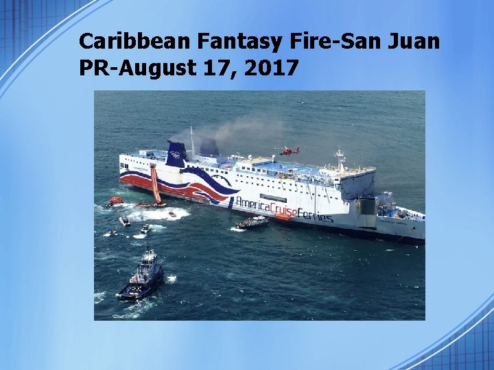 Caribbean Fantasy Fire-San Juan PR-August 17, 2017 