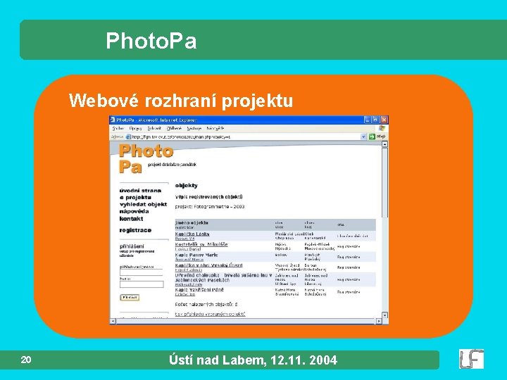 Photo. Pa Webové rozhraní projektu 20 Ústí nad Labem, 12. 11. 2004 