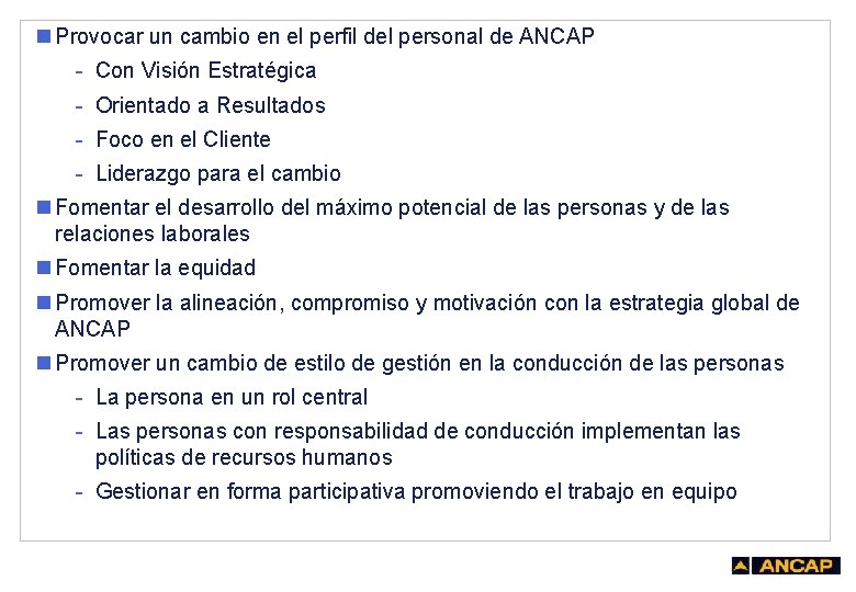 n Provocar un cambio en el perfil del personal de ANCAP - Con Visión