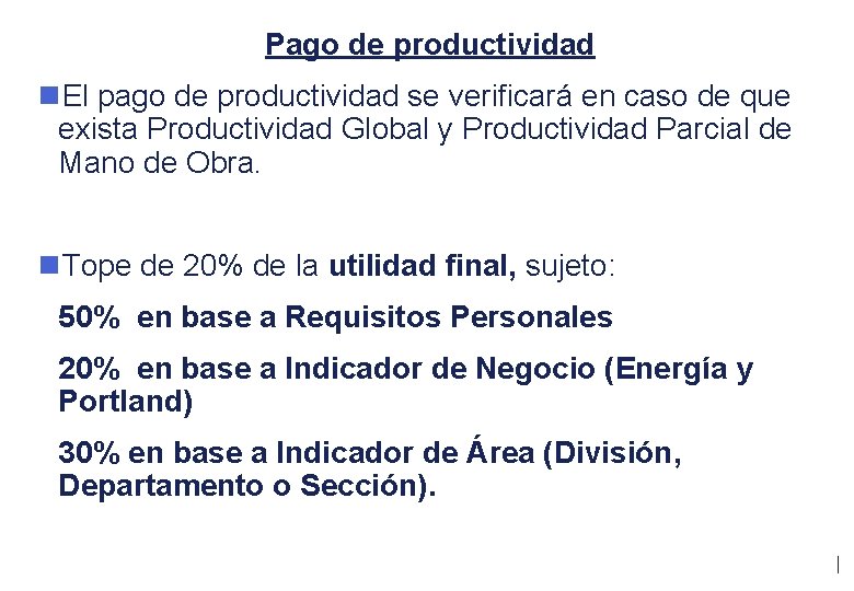 Pago de productividad n. El pago de productividad se verificará en caso de que