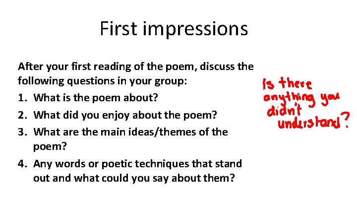 First impressions After your first reading of the poem, discuss the following questions in First impressions After your first reading of the poem, discuss the following questions in