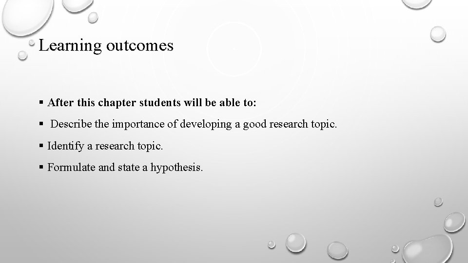 Learning outcomes § After this chapter students will be able to: § Describe the