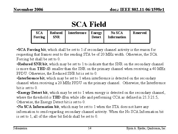 November 2006 doc. : IEEE 802. 11 -06/1598 r 1 SCA Field SCA Forcing