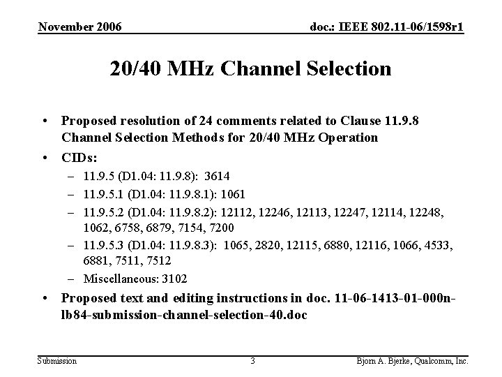 November 2006 doc. : IEEE 802. 11 -06/1598 r 1 20/40 MHz Channel Selection