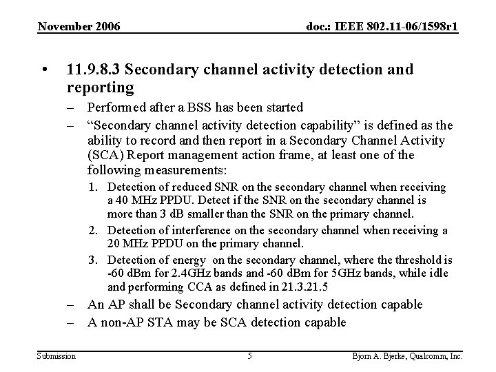 November 2006 • doc. : IEEE 802. 11 -06/1598 r 1 11. 9. 8.