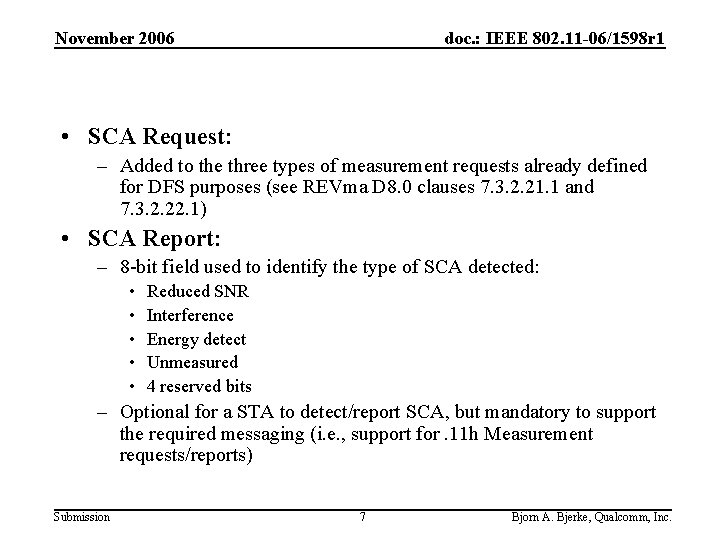 November 2006 doc. : IEEE 802. 11 -06/1598 r 1 • SCA Request: –