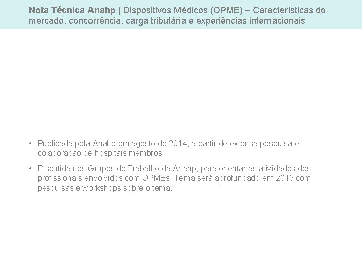 Nota Técnica Anahp | Dispositivos Médicos (OPME) – Características do mercado, concorrência, carga tributária