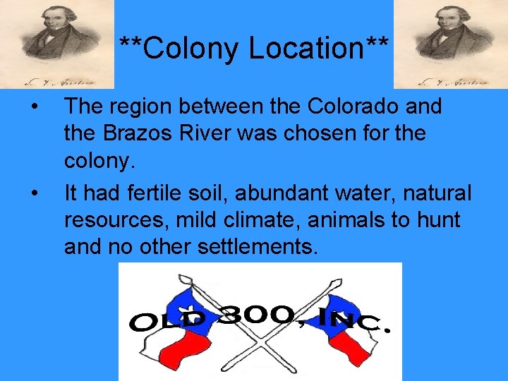 **Colony Location** • • The region between the Colorado and the Brazos River was
