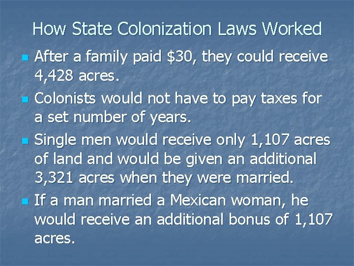 How State Colonization Laws Worked n n After a family paid $30, they could