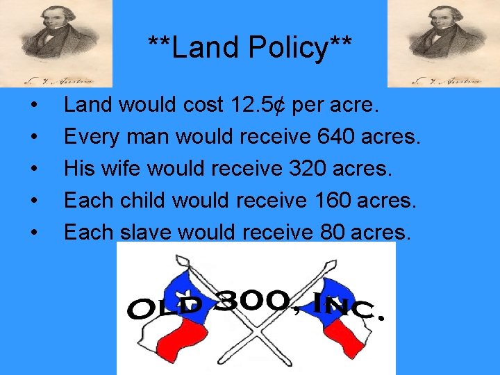 **Land Policy** • • • Land would cost 12. 5¢ per acre. Every man