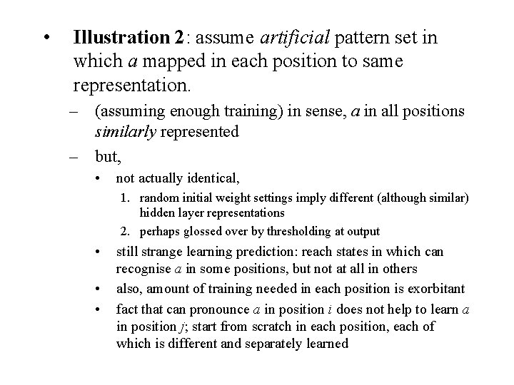  • Illustration 2: assume artificial pattern set in which a mapped in each