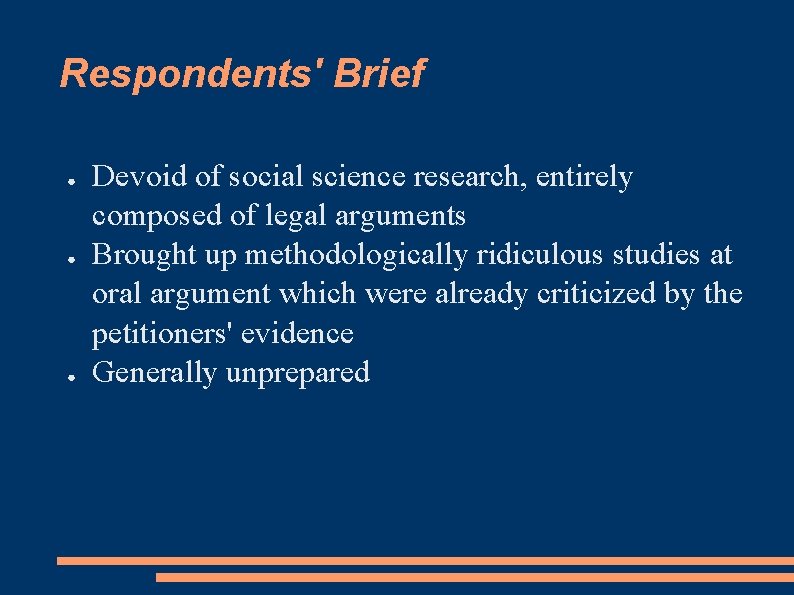 Respondents' Brief ● ● ● Devoid of social science research, entirely composed of legal