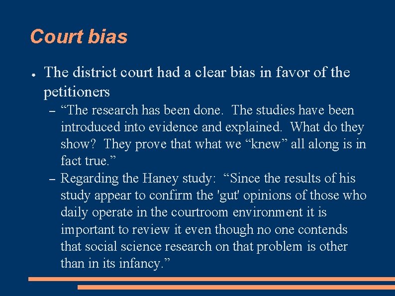 Court bias ● The district court had a clear bias in favor of the