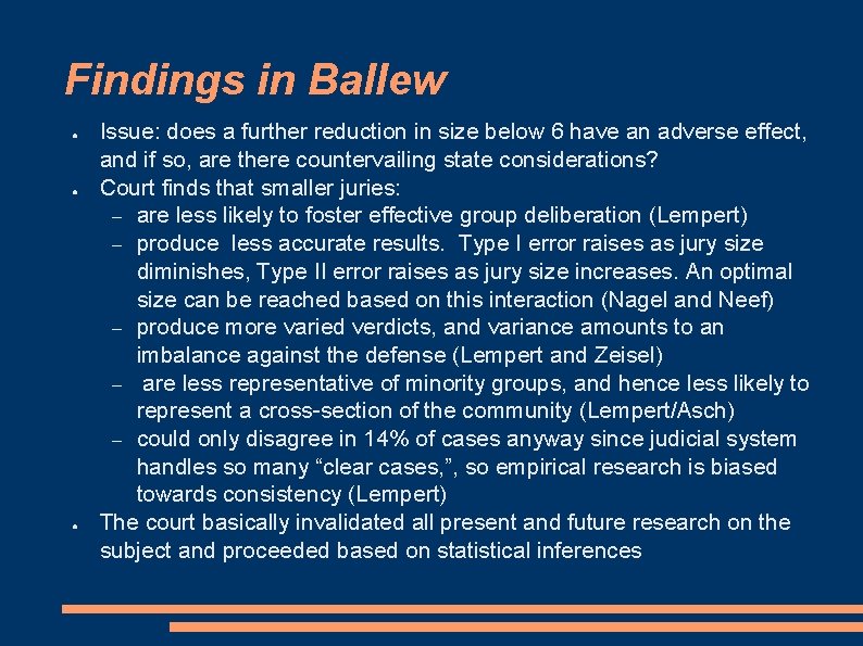 Findings in Ballew ● ● ● Issue: does a further reduction in size below