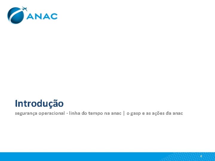 Introdução segurança operacional - linha do tempo na anac | o gasp e as