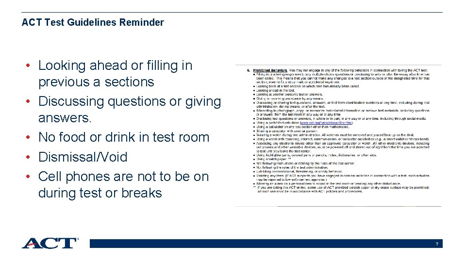 ACT Test Guidelines Reminder • Looking ahead or filling in previous a sections •