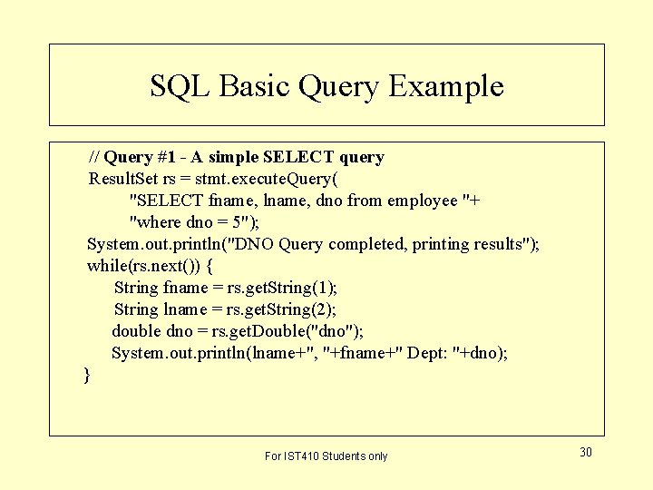 SQL Basic Query Example // Query #1 - A simple SELECT query Result. Set SQL Basic Query Example // Query #1 - A simple SELECT query Result. Set
