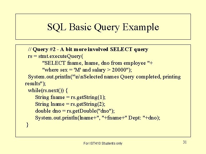 SQL Basic Query Example // Query #2 - A bit more involved SELECT query SQL Basic Query Example // Query #2 - A bit more involved SELECT query