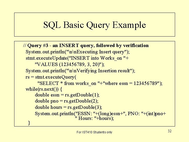 SQL Basic Query Example // Query #3 - an INSERT query, followed by verification SQL Basic Query Example // Query #3 - an INSERT query, followed by verification